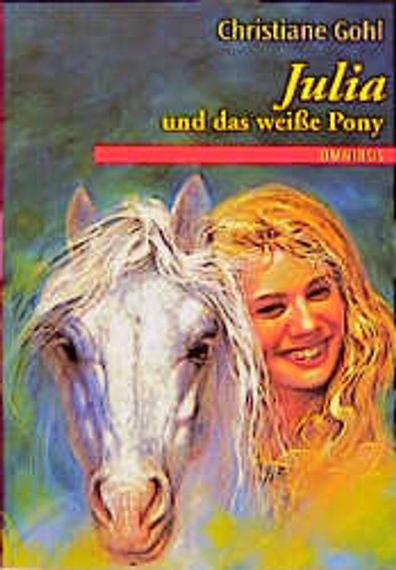 Julia und das weiße Pony