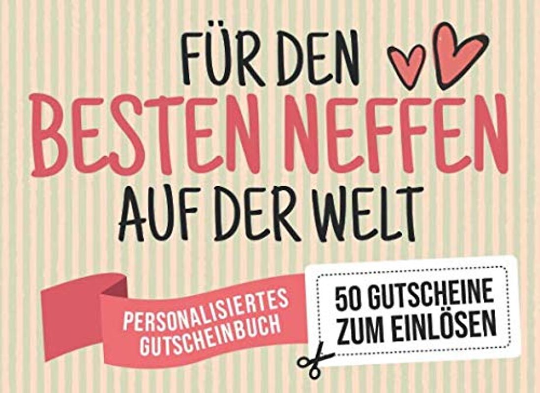 Für Den Besten Neffen Auf Der Welt - Personalisiertes Gutscheinbuch - 50 Gutscheine: Gutscheinheft zum selbst Ausfüllen - Mit 25 fertigen Gutscheinen ... Geburtstag oder als Geschenk der Freundschaft