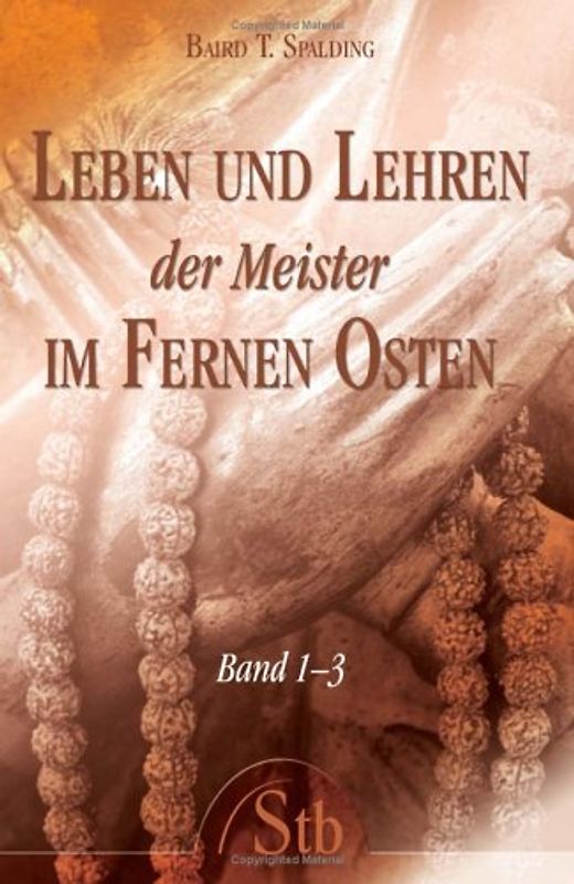 Leben und Lehren der Meister im Fernen Osten - Band 1 bis 3