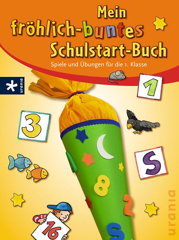 Mein fröhlich-buntes Schulstartbuch