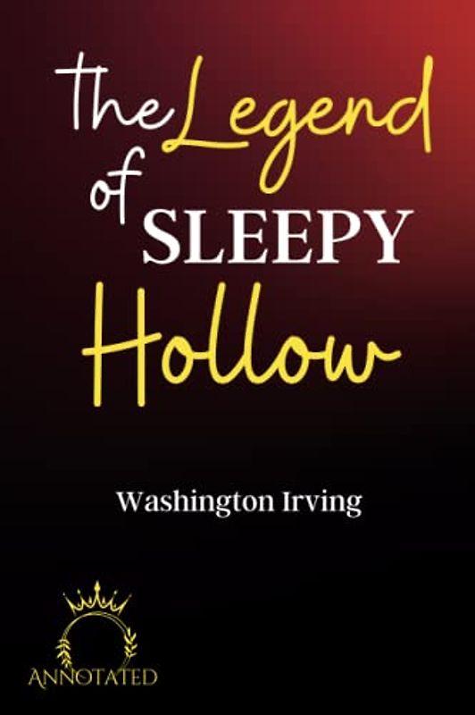 The Legend of Sleepy Hollow (Annotated)