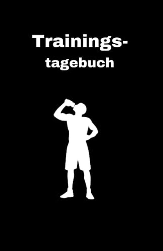 Trainingstagebuch: Tagebuch für Deine Trainingserfolge | Trainingstracker | Fitnesstagebuch | Fitnesstracker | für Männer und Frauen