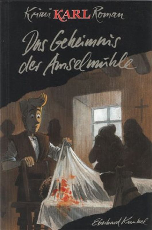 Krimi-Karl-Romane / Das Geheimnis der Amselmühle