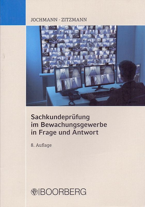 Sachkundeprüfung im Bewachungsgewerbe in Frage und Antwort