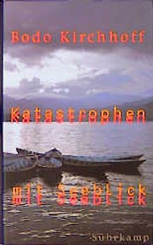 Katastrophen mit Seeblick