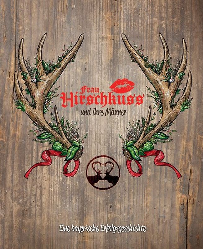 Frau Hirschkuss und ihre Männer