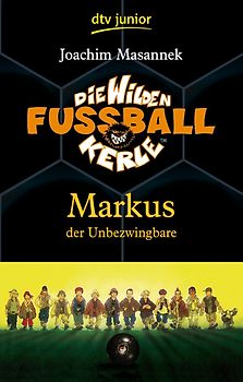 Die Wilden Fußballkerle 13, Markus der Unbezwingbare