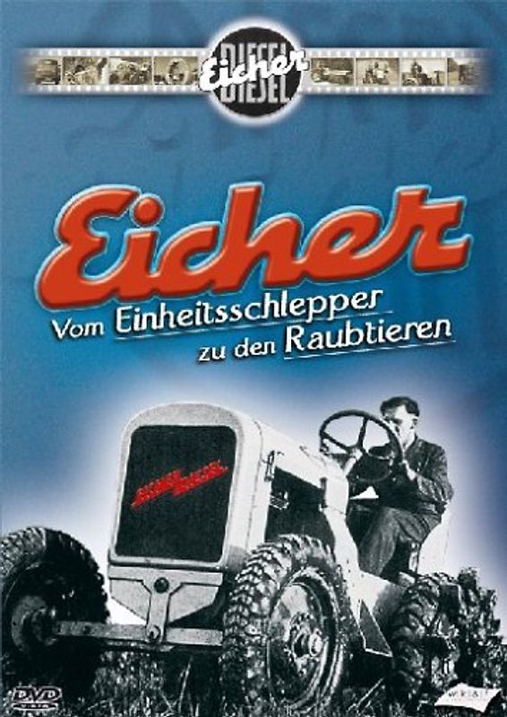 Eicher - Vom Einheitsschlepper zu den Raubtieren DVD