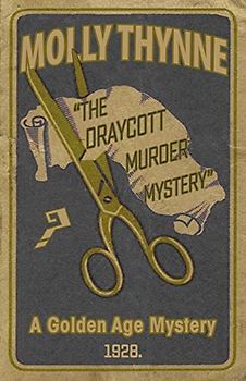 The Draycott Murder Mystery: A Golden Age Mystery