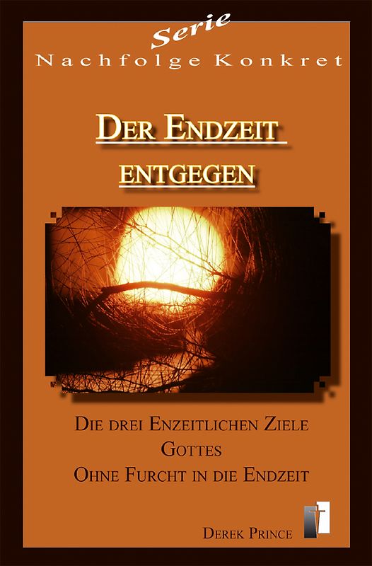 Der Endzeit entgegen