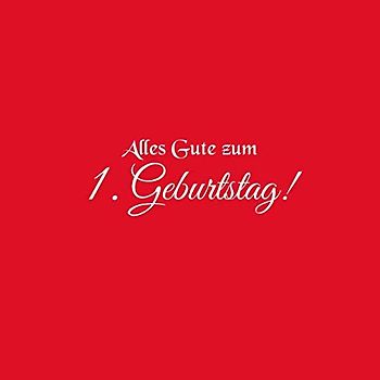 Alles Gute zum 1 Geburtstag: Gästebuch zum 1 Geburtstag 1 jahr Gäste buch geschenkideen party deko kindergeburtstag dekoration geburtstagsdeko zubehör ... zum 1 geburtstag baby mädchen junge Cover Rot