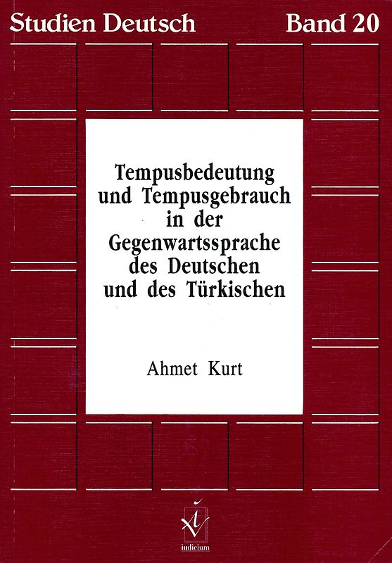 Tempusbedeutung und Tempusgebrauch in der Gegenwartssprache des Deutschen und Türkischen