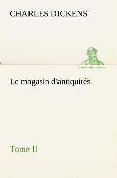 Le magasin d'antiquités, Tome II