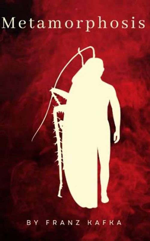 Metamorphosis by Franz Kafka: A classic Novella