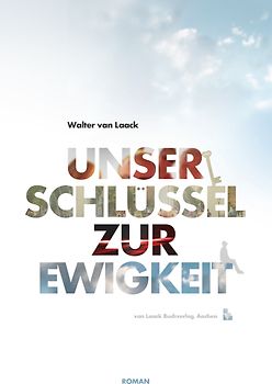Unser Schlüssel zur Ewigkeit