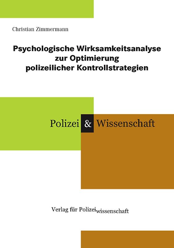 Psychologische Wirksamkeitsanalyse zur Optimierung polizeilicher Kontrollstrategien
