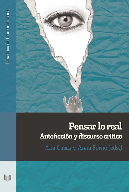 Pensar lo real : autoficción y discurso crítico