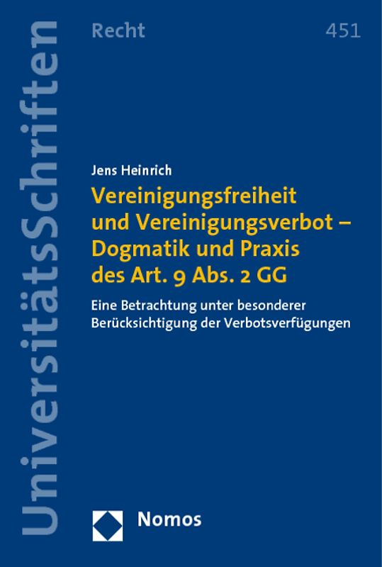 Vereinigungsfreiheit und Vereinigungsverbot - Dogmatik und Praxis des Art. 9 Abs. 2 GG