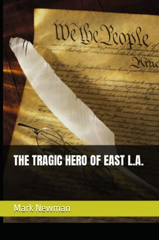 THE TRAGIC HERO OF EAST L.A.