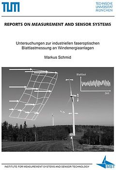 Untersuchungen zur industriellen faseroptischen Blattlastmessung an Windenergieanlagen