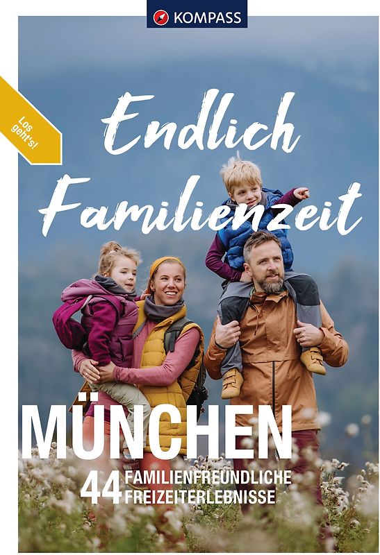 KOMPASS Endlich Familienzeit - in und um München