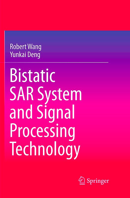 Bistatic SAR System and Signal Processing Technology