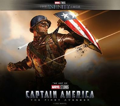 Marvel Studios' the Infinity Saga - Captain America: The First Avenger: The Art of the Movie