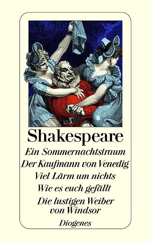 Ein Sommernachtstraum/Der Kaufmann von Venedig/Viel Lärm um nichts/Wie es eu