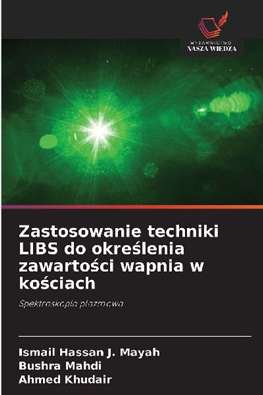 Zastosowanie techniki LIBS do okre¿lenia zawarto¿ci wapnia w ko¿ciach