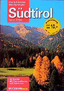 Südtirol. Die schönsten Wanderungen