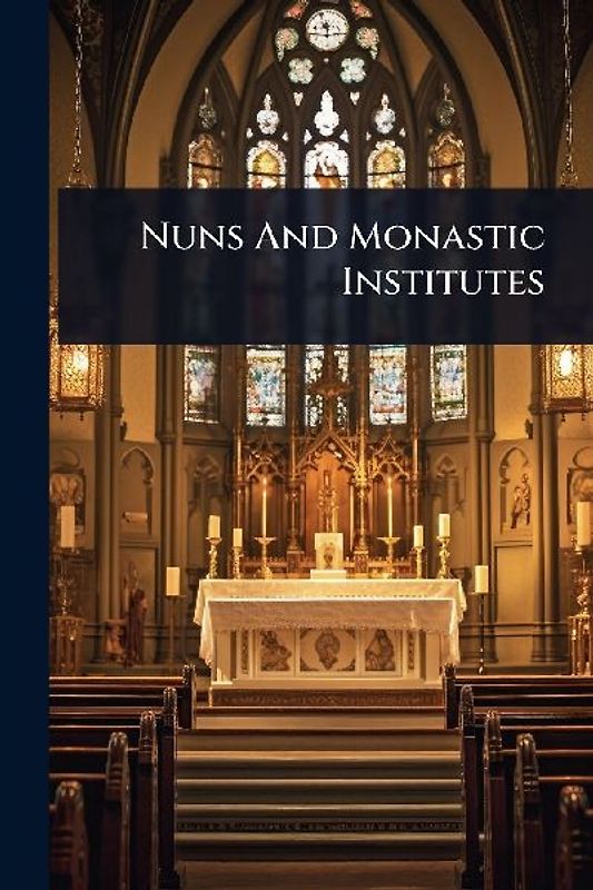 Nuns And Monastic Institutes