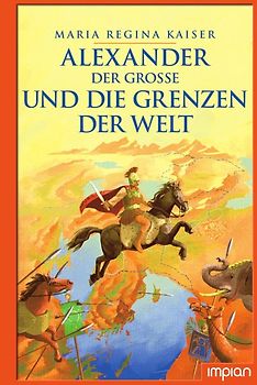 Alexander der Große und die Grenzen der Welt