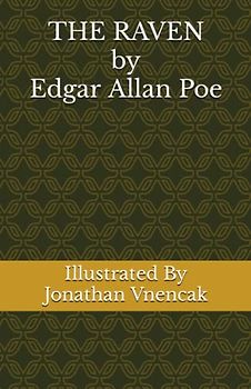 Edgar Allan Poe's "The Raven" Illustrated by Jonathan Vnencak