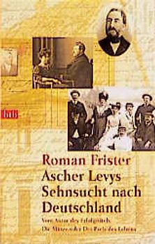 Ascher Levys Sehnsucht nach Deutschland