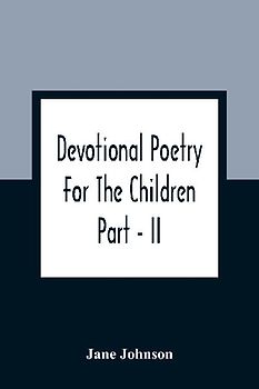 Devotional Poetry For The Children; Part - II