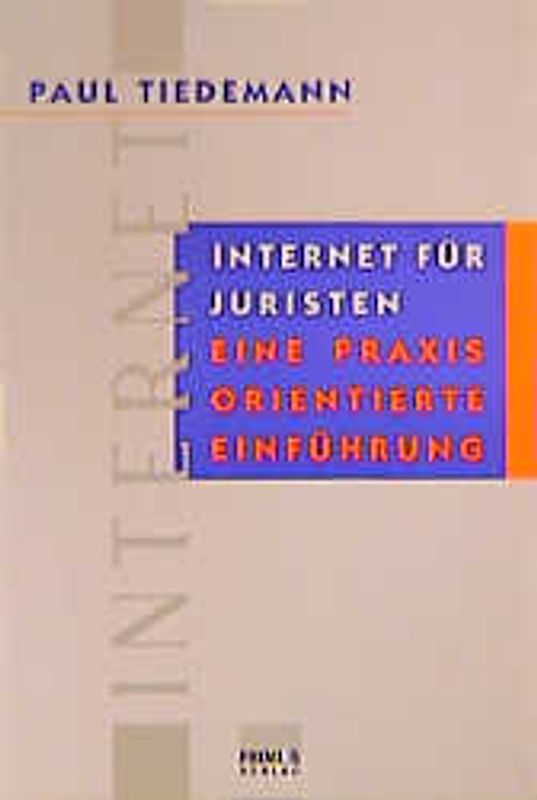 Internet für Juristen. Eine praxisorientierte Einführung