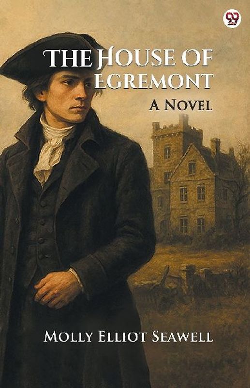 The House Of Egremont A Novel