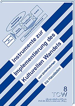Instrumente zur Implementierung des Kulturellen Wandels von Unternehmen