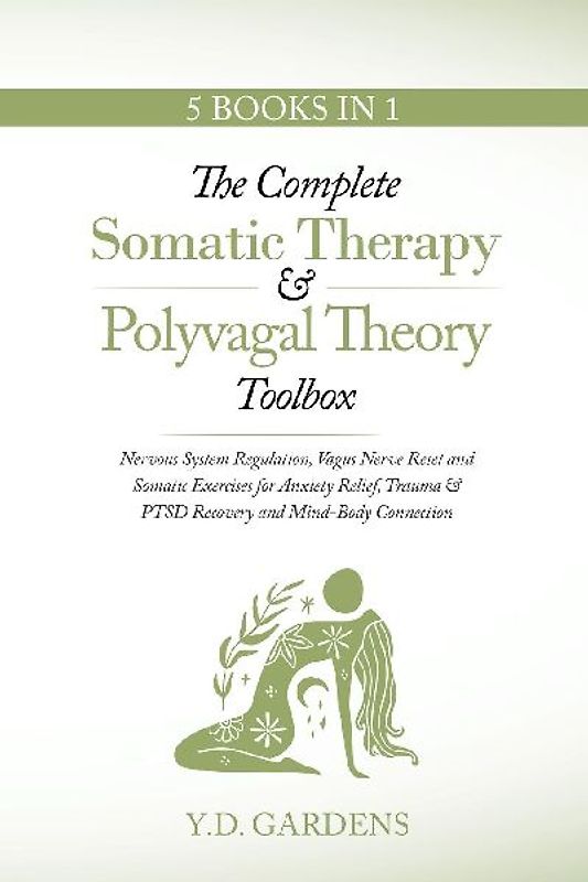 The Complete Somatic Therapy & Polyvagal Theory Toolbox