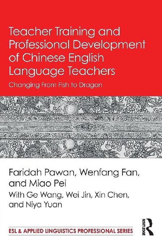 Teacher Training and Professional Development of Chinese English Language Teachers