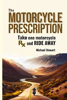 The Motorcycle Prescription