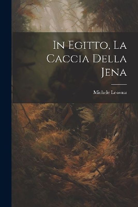 In Egitto, La Caccia Della Jena