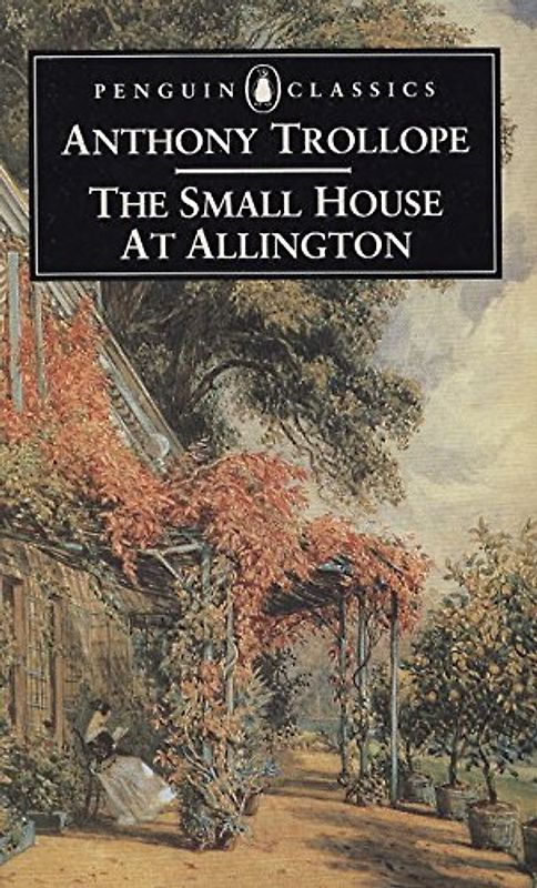 The Small House at Allington (Pengin Classics)