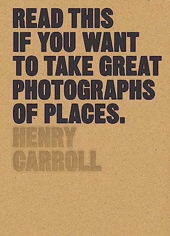 Read This if You Want to Take Great Photographs of Places: (Beginners Guide, Landscape photography, Street photography)