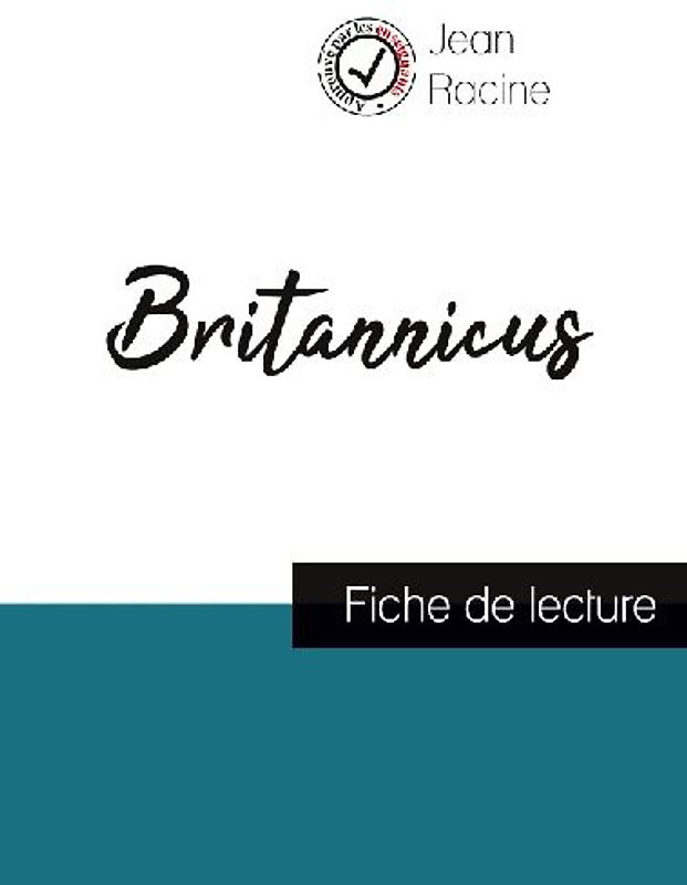 Britannicus de Jean Racine (fiche de lecture et analyse complète de l'oeuvre)