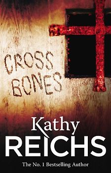 Cross Bones: (Temperance Brennan 8) - Reichs, Kathy