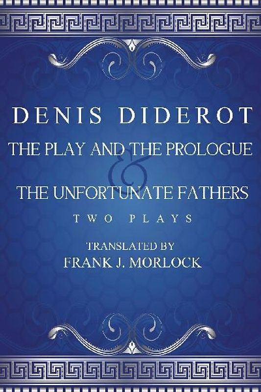 The Play and the Prologue & the Unfortunate Fathers