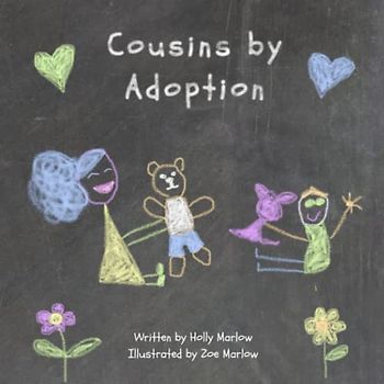 Cousins by Adoption: A story to explain adoption to nieces and nephews becoming cousins through their aunt(s)/uncle(s) adopting a child | Adoption ... and Fostering Stories and Resources)