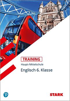 STARK Englisch 6. Klasse - Training Haupt-/Mittelschule - Grundwissen, Aufgaben und Lösungen