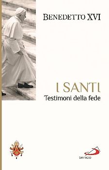 I santi. Testimoni della fede